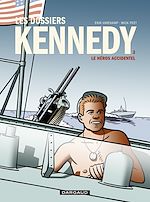 Download this eBook Les Dossiers Kennedy - Tome 3 - Le Héros accidentel