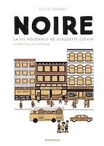Download this eBook Noire, la vie méconnue de Claudette Colvin