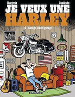 Download this eBook Je veux une Harley - Tome 6 - Garage, Sweet Garage