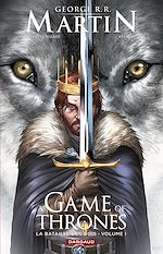Download this eBook A Game of Thrones - La Bataille des rois - tome 1