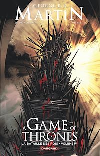 Téléchargez le livre :  A Game of Thrones - La bataille des rois - Tome 4