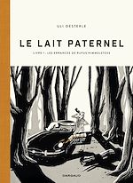 Download this eBook Le Lait paternel - Livre 1 - Les errances de Rufus Himmelstoss