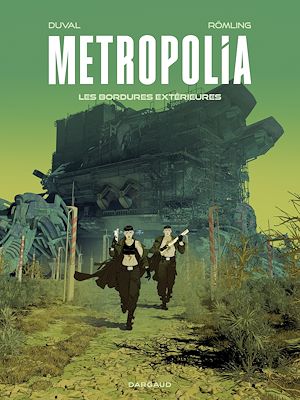 Téléchargez le livre :  Metropolia - Tome 2 - Les Bordures extérieures