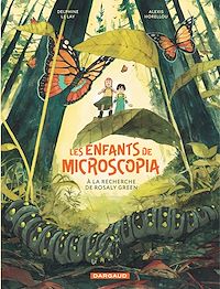 Téléchargez le livre :  Les enfants de microscopia - Tome 1 - à la recherche de Rosaly Green