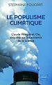 Télécharger le livre :  Le Populisme climatique. Claude Allègre et Cie, enquête sur les ennemis de la science