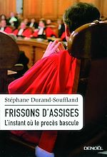 Download this eBook Frissons d'assises. L'instant où le procès bascule