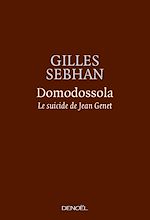 Télécharger le livre :  Domodossola. Le suicide de Jean Genet