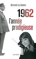 Download this eBook 1962 l'année prodigieuse