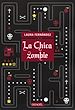 Télécharger le livre :  La Chica zombie