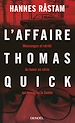 Télécharger le livre :  L'Affaire Thomas Quick. Mensonges et vérité du tueur en série qui terrorisa la Suède
