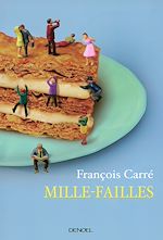 Télécharger le livre :  Mille-failles. Petites recettes pour se sentir dans son assiette