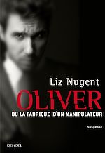 Download this eBook Oliver ou la fabrique d'un manipulateur