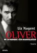 Télécharger le livre :  Oliver ou la fabrique d'un manipulateur