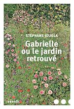 Download this eBook Gabrielle ou le jardin retrouvé