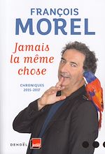 Download this eBook Jamais la même chose. Chroniques