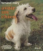 Télécharger le livre :  Avoir un chien