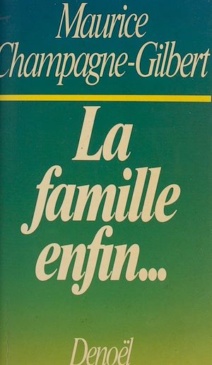 Téléchargez le livre :  La famille, enfin...