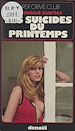 Télécharger le livre :  Les suicidés du printemps