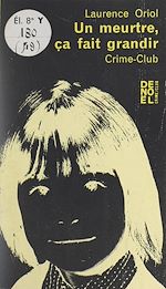 Télécharger le livre :  Un meurtre, ça fait grandir