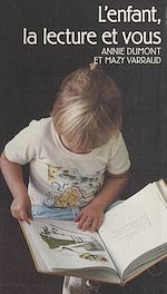 Télécharger le livre :  L'enfant, la lecture et vous