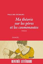 Download this eBook Ma théorie sur les pères et les cosmonautes
