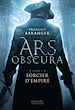 Télécharger le livre :  Ars Obscura (Tome 1) - Sorcier d'empire