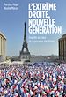 Télécharger le livre :  L'extrême droite, nouvelle génération. Enquête au cœur de la jeunesse identitaire