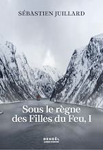 Download this eBook Sous le règne des Filles du Feu (Tome 1)