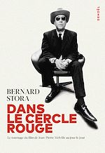 Télécharger le livre :  Dans Le Cercle Rouge. Le tournage du film de Jean-Pierre Melville au jour le jour
