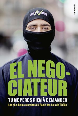 Téléchargez le livre :  Tu ne perds rien à demander. Les plus belles réussites du Robin des bois de Tik Tok