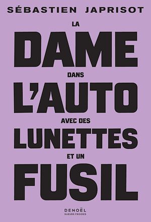 Download the eBook: La dame dans l'auto avec des lunettes et un fusil