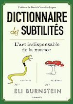 Télécharger le livre :  Dictionnaire des subtilités. L'art indispensable de la nuance