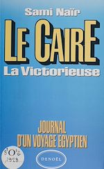 Télécharger le livre :  Le Caire : la victorieuse