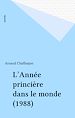 Télécharger le livre :  L'Année princière dans le monde (1988)