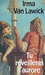 Télécharger le livre :  Tu réveilleras l'aurore