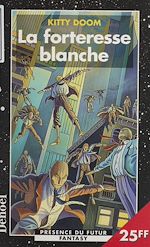 Télécharger le livre :  La Forteresse blanche