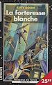 Télécharger le livre :  La Forteresse blanche