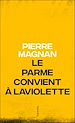 Télécharger le livre :  Le parme convient à Laviolette