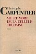 Télécharger le livre :  Vie et mort de la Cellule Trudaine