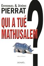 Download this eBook Qui a tué Mathusalem ?