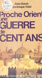 Télécharger le livre :  Proche-Orient : Une guerre de cent ans