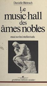 Télécharger le livre :  Le music-hall des âmes nobles : essai sur les intellectuels