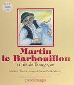 Télécharger le livre :  Martin le barbouillou : conte de Bourgogne