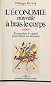 Télécharger le livre :  L'économie nouvelle à bras-le-corps : économiser le capital pour libérer les hommes