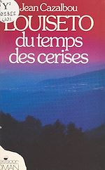 Télécharger le livre :  Louiséto du temps des cerises