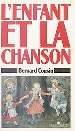 Télécharger le livre :  L'Enfant et la Chanson : Une histoire de la chanson d'enfant