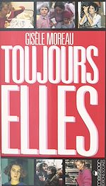Télécharger le livre :  Toujours elles : entretiens et portraits