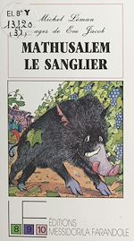 Télécharger le livre :  Mathusalem le sanglier