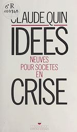 Télécharger le livre :  Idées neuves pour sociétés en crise