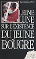 Télécharger le livre :  Pleine lune sur l'existence du jeune bougre